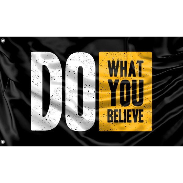 Do What You Believe Flag - Flag Republic