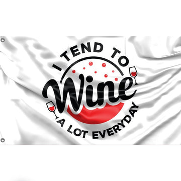 I Tend To Wine Flag