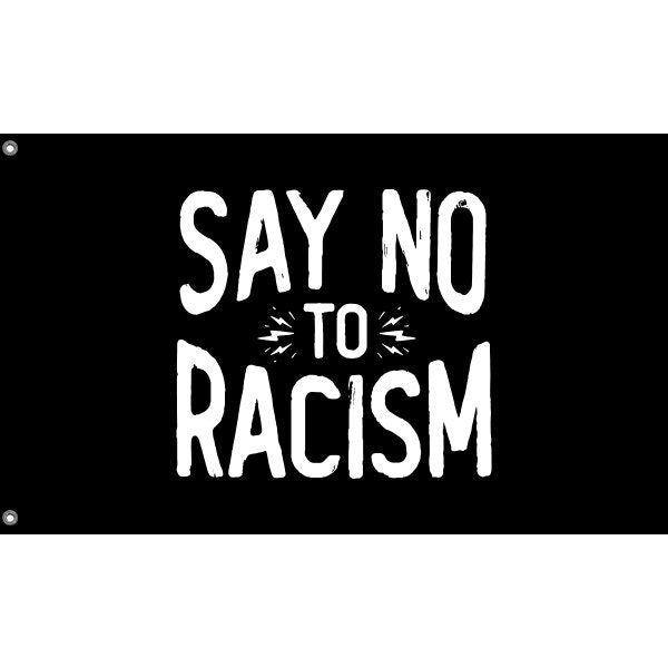 Say No To Racism Flag