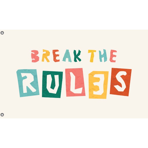 Break The Rules Flag - Flag Republic