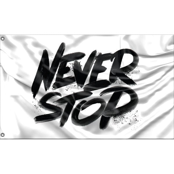 Never Stop Flag - Flag Republic