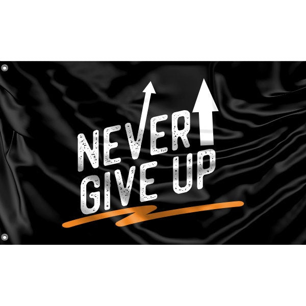 Never Give Up Black Flag