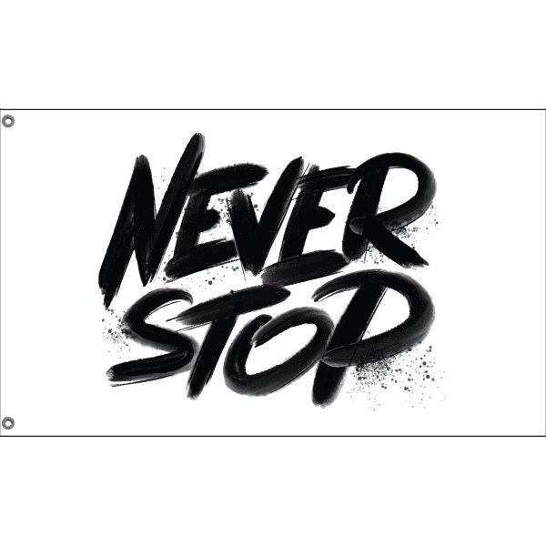 Never Stop Flag - Flag Republic