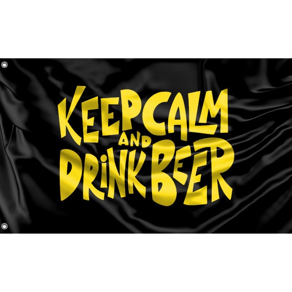 Keep Calm And Drink Beer Flag