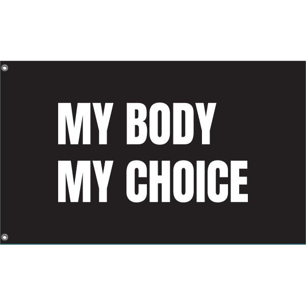 My Body My Choice BW Flag - Flag Republic