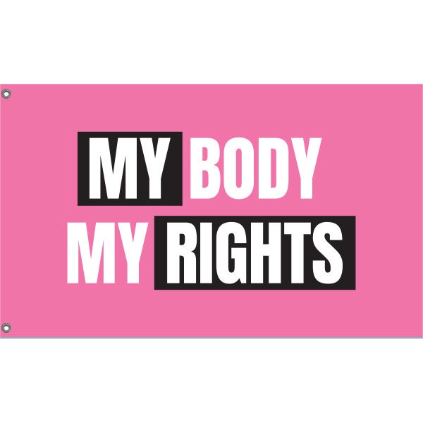 My Body My Rights Flag - Flag Republic