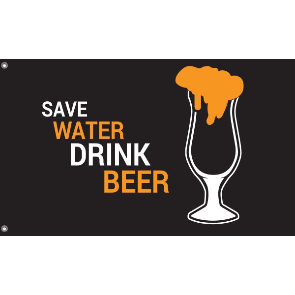 Save Water Drink Beer Flag - Flag Republic