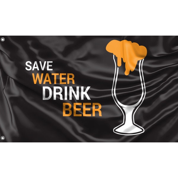 Save Water Drink Beer Flag - Flag Republic